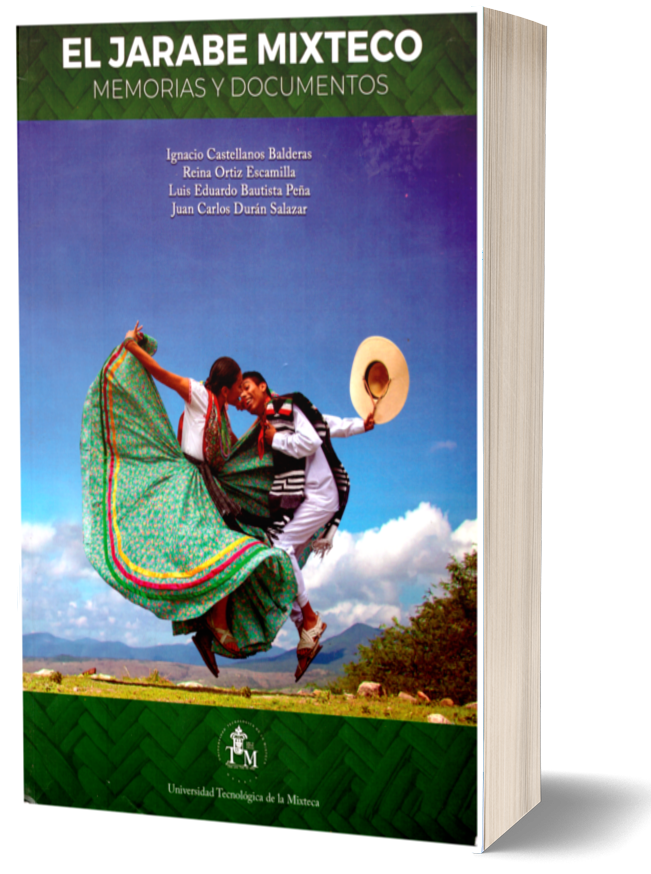 El jarabe Mixteco. Memorias y documentos